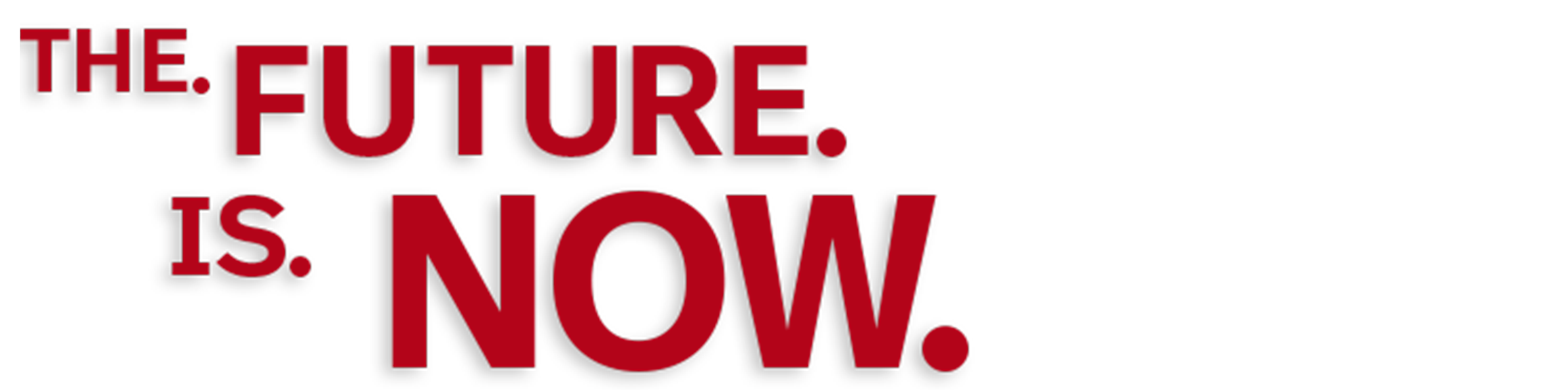 eoy-future-is-now-lrger-notext-2 The future is now