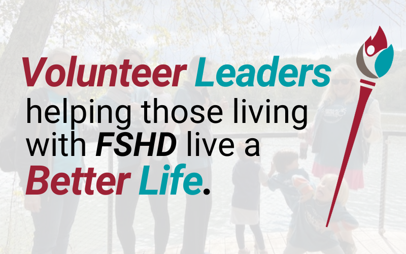 Volunteer leaders help folks with FSHD live a better life.(3)