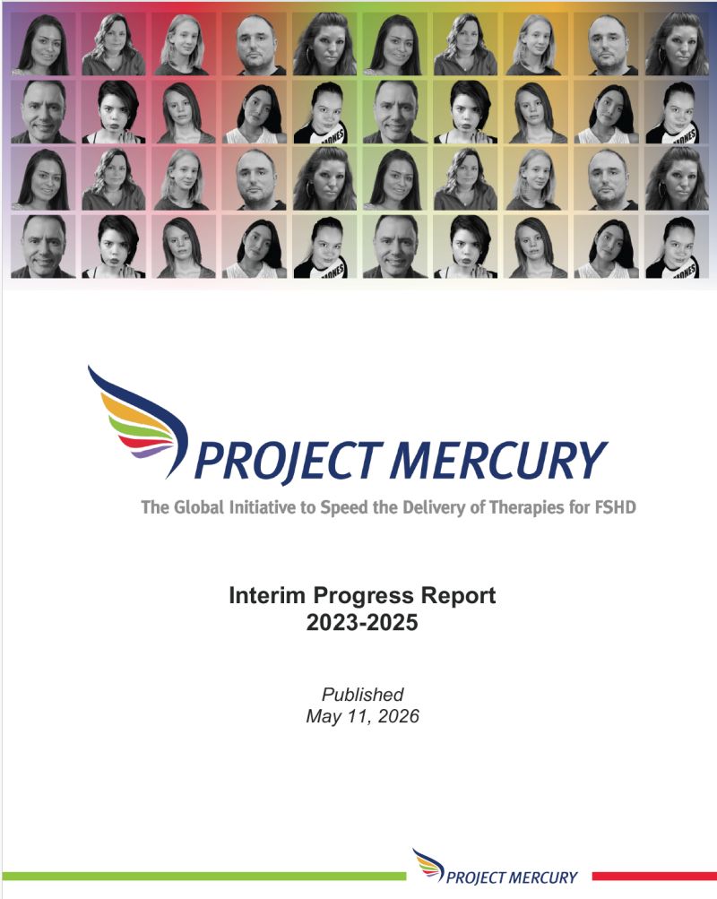 Cover of the Project Mercury 2023-2025 Report. It features a collage image at the top with grayscale images of individuals living with FSHD. These images are repeated in a pattern and they are foregrounded above a multicolor gradient. The Project Mercury is below and the cover reads: Interim Progress Report 2023-2025, published May 11, 2026.